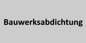 Bauwerksabdichtung